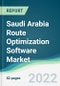 Saudi Arabia Route Optimization Software Market - Forecasts from 2022 to 2027 - Product Image
