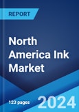 North America Ink Market: Industry Trends, Share, Size, Growth, Opportunity and Forecast 2023-2028- Product Image