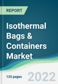Isothermal Bags & Containers Market - Forecasts from 2022 to 2027- Product Image