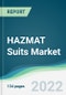 HAZMAT Suits Market - Forecasts from 2022 to 2027 - Product Image