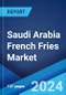 Saudi Arabia French Fries Market: Industry Trends, Share, Size, Growth, Opportunity and Forecast 2022-2027 - Product Thumbnail Image