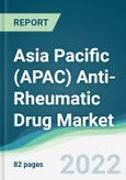 Asia Pacific (APAC) Anti-Rheumatic Drug Market - Forecasts from 2022 to 2027- Product Image
