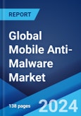 Global Mobile Anti-Malware Market Report by Operating System, Malware Type, User Type, Vertical, and Region 2024-2032- Product Image