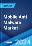 Mobile Anti-Malware Market: Global Industry Trends, Share, Size, Growth, Opportunity and Forecast 2023-2028- Product Image