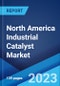 North America Industrial Catalyst Market: Industry Trends, Share, Size, Growth, Opportunity and Forecast 2022-2027 - Product Image