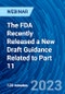 The FDA Recently Released a New Draft Guidance Related to Part 11 - Webinar (Recorded) - Product Image