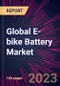 Global E-bike Battery Market 2022-2026 - Product Image