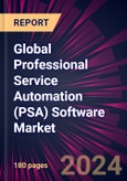 Global Professional Service Automation (PSA) Software Market 2024-2028- Product Image