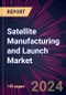 Satellite Manufacturing and Launch Market 2024-2028 - Product Thumbnail Image