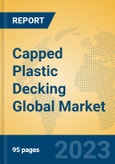 Capped Plastic Decking Global Market Insights 2023, Analysis and Forecast to 2028, by Manufacturers, Regions, Technology, Application, Product Type- Product Image