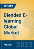 Blended E-learning Global Market Insights 2023, Analysis and Forecast to 2028, by Market Participants, Regions, Technology, Application, Product Type- Product Image