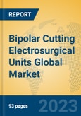 Bipolar Cutting Electrosurgical Units Global Market Insights 2023, Analysis and Forecast to 2028, by Manufacturers, Regions, Technology, Application, Product Type- Product Image