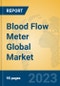 Blood Flow Meter Global Market Insights 2023, Analysis and Forecast to 2028, by Manufacturers, Regions, Technology, Product Type - Product Thumbnail Image