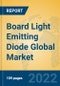 Board Light Emitting Diode Global Market Insights 2022, Analysis and Forecast to 2027, by Manufacturers, Regions, Technology, Application, Product Type - Product Thumbnail Image
