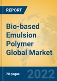 Bio-based Emulsion Polymer Global Market Insights 2022, Analysis and Forecast to 2027, by Manufacturers, Regions, Technology, Application- Product Image