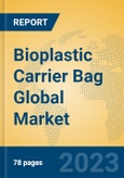 Bioplastic Carrier Bag Global Market Insights 2023, Analysis and Forecast to 2028, by Manufacturers, Regions, Technology, Application, Product Type- Product Image