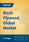 Birch Plywood Global Market Insights 2023, Analysis and Forecast to 2028, by Manufacturers, Regions, Technology, Application, Product Type- Product Image