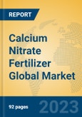 Calcium Nitrate Fertilizer Global Market Insights 2023, Analysis and Forecast to 2028, by Manufacturers, Regions, Technology, Application, Product Type- Product Image