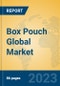 Box Pouch Global Market Insights 2023, Analysis and Forecast to 2028, by Manufacturers, Regions, Technology, Application, Product Type - Product Image