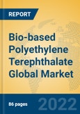 Bio-based Polyethylene Terephthalate Global Market Insights 2022, Analysis and Forecast to 2027, by Manufacturers, Regions, Technology, Application, Product Type- Product Image