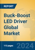 Buck-Boost LED Driver Global Market Insights 2024, Analysis and Forecast to 2029, by Manufacturers, Regions, Technology, Application, Product Type- Product Image