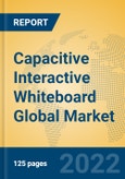 Capacitive Interactive Whiteboard Global Market Insights 2022, Analysis and Forecast to 2027, by Manufacturers, Regions, Technology, Application, Product Type- Product Image
