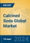 Calcined Soda Global Market Insights 2024, Analysis and Forecast to 2029, by Manufacturers, Regions, Technology - Product Image