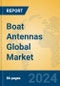 Boat Antennas Global Market Insights 2024, Analysis and Forecast to 2029, by Manufacturers, Regions, Technology, Application, Product Type - Product Image