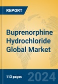 Buprenorphine Hydrochloride Global Market Insights 2024, Analysis and Forecast to 2029, by Manufacturers, Regions, Technology, Application- Product Image