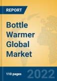 Bottle Warmer Global Market Insights 2022, Analysis and Forecast to 2027, by Manufacturers, Regions, Technology, Application, Product Type- Product Image