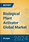 Biological Plant Activator Global Market Insights 2024, Analysis and Forecast to 2029, by Manufacturers, Regions, Technology, Application, and Product Type- Product Image