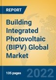 Building Integrated Photovoltaic (BIPV) Global Market Insights 2022, Analysis and Forecast to 2027, by Manufacturers, Regions, Technology, Application, Product Type- Product Image