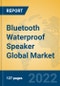 Bluetooth Waterproof Speaker Global Market Insights 2022, Analysis and Forecast to 2027, by Manufacturers, Regions, Technology, Application, Product Type - Product Image