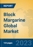 Block Margarine Global Market Insights 2023, Analysis and Forecast to 2028, by Manufacturers, Regions, Technology, Application, Product Type- Product Image