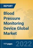 Blood Pressure Monitoring Device Global Market Insights 2022, Analysis and Forecast to 2027, by Manufacturers, Regions, Technology, Application, Product Type- Product Image