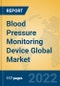 Blood Pressure Monitoring Device Global Market Insights 2022, Analysis and Forecast to 2027, by Manufacturers, Regions, Technology, Application, Product Type - Product Thumbnail Image