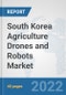 South Korea Agriculture Drones and Robots Market: Prospects, Trends Analysis, Market Size and Forecasts up to 2028 - Product Thumbnail Image