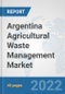 Argentina Agricultural Waste Management Market: Prospects, Trends Analysis, Market Size and Forecasts up to 2028 - Product Thumbnail Image