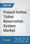 Poland Online Ticket Reservation System Market: Prospects, Trends Analysis, Market Size and Forecasts up to 2028 - Product Thumbnail Image
