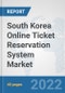 South Korea Online Ticket Reservation System Market: Prospects, Trends Analysis, Market Size and Forecasts up to 2028 - Product Thumbnail Image