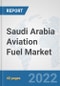 Saudi Arabia Aviation Fuel Market: Prospects, Trends Analysis, Market Size and Forecasts up to 2028 - Product Thumbnail Image