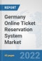 Germany Online Ticket Reservation System Market: Prospects, Trends Analysis, Market Size and Forecasts up to 2028 - Product Thumbnail Image