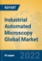 Industrial Automated Microscopy Global Market Insights 2022, Analysis and Forecast to 2027, by Manufacturers, Regions, Technology, Application - Product Image