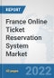 France Online Ticket Reservation System Market: Prospects, Trends Analysis, Market Size and Forecasts up to 2028 - Product Thumbnail Image