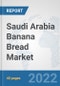 Saudi Arabia Banana Bread Market: Prospects, Trends Analysis, Market Size and Forecasts up to 2028 - Product Thumbnail Image