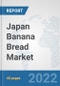 Japan Banana Bread Market: Prospects, Trends Analysis, Market Size and Forecasts up to 2028 - Product Thumbnail Image