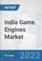 India Game Engines Market: Prospects, Trends Analysis, Market Size and Forecasts up to 2028 - Product Thumbnail Image