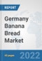 Germany Banana Bread Market: Prospects, Trends Analysis, Market Size and Forecasts up to 2028 - Product Thumbnail Image