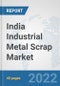 India Industrial Metal Scrap Market: Prospects, Trends Analysis, Market Size and Forecasts up to 2028 - Product Thumbnail Image