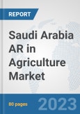 Saudi Arabia AR in Agriculture Market: Prospects, Trends Analysis, Market Size and Forecasts up to 2030- Product Image